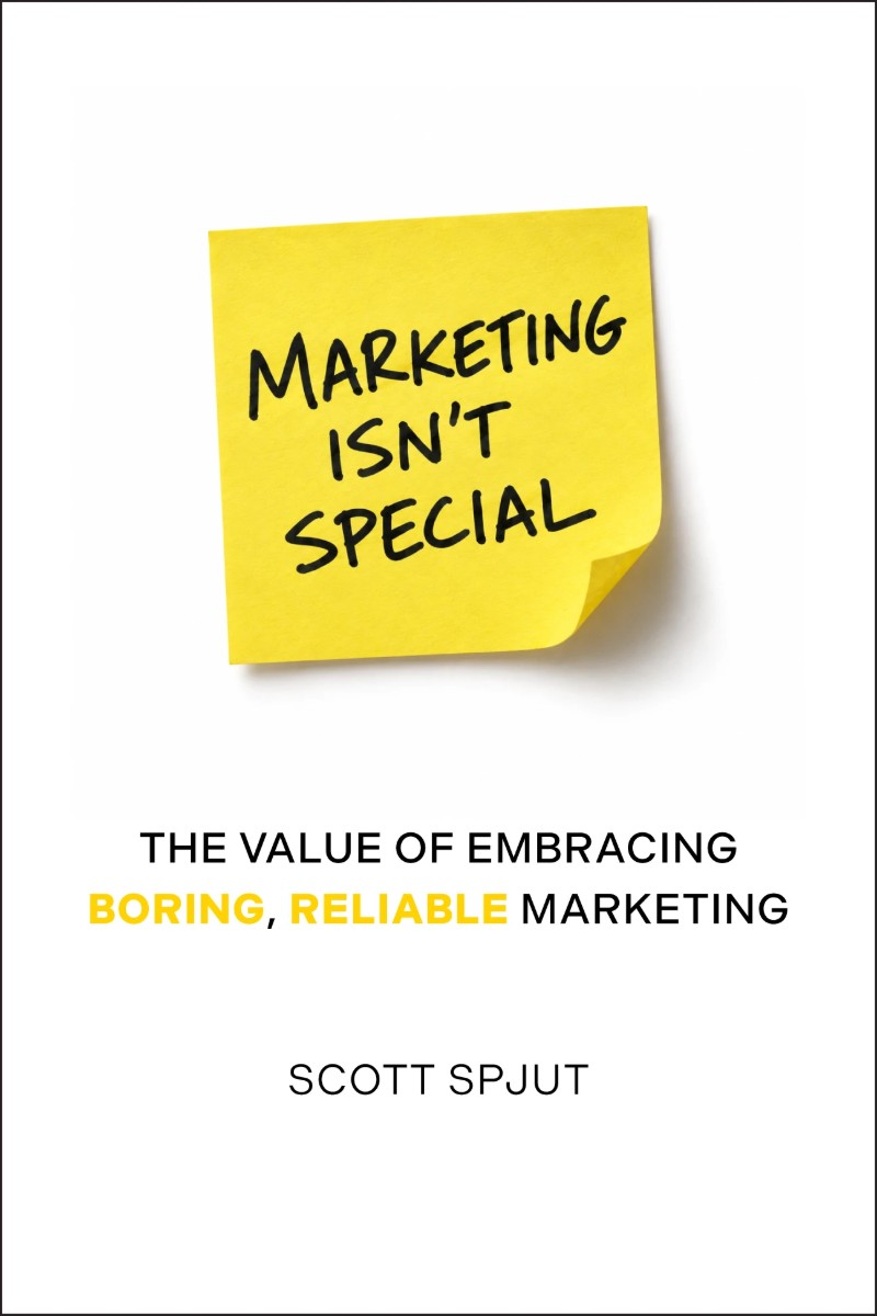 Cover of Marketing Isn't Special by Scott Spjut